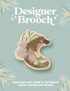 Australian Animals Designer Brooches