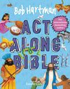 Bob Hartman's Act-Along Bible (Ages 4+)