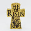 HE IS RISEN HOLY STANDING POLI RESIN CROSS