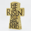 HE IS RISEN HOLY STANDING POLI RESIN CROSS