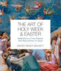 The Art of Holy Week & Easter