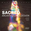 Sacred Architecture + Design : Churches, Synagogues, Mosques